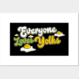 Everyone Loves Yolks Posters and Art